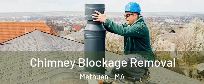  Chimney Blockage Removal Methuen - MA