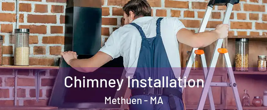  Chimney Installation Methuen - MA