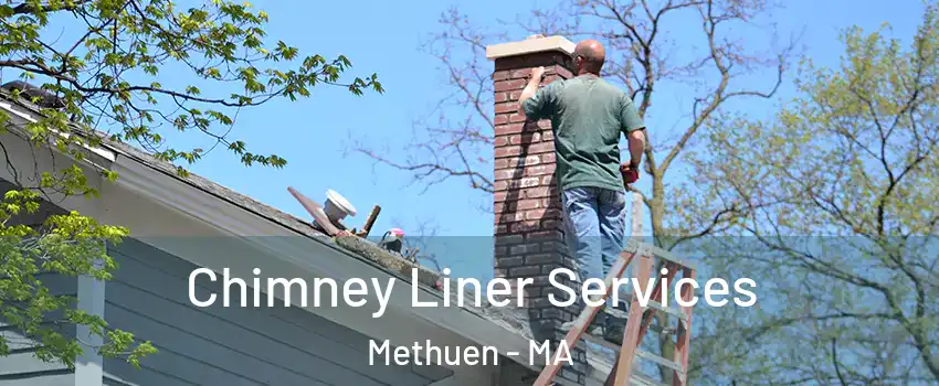  Chimney Liner Services Methuen - MA