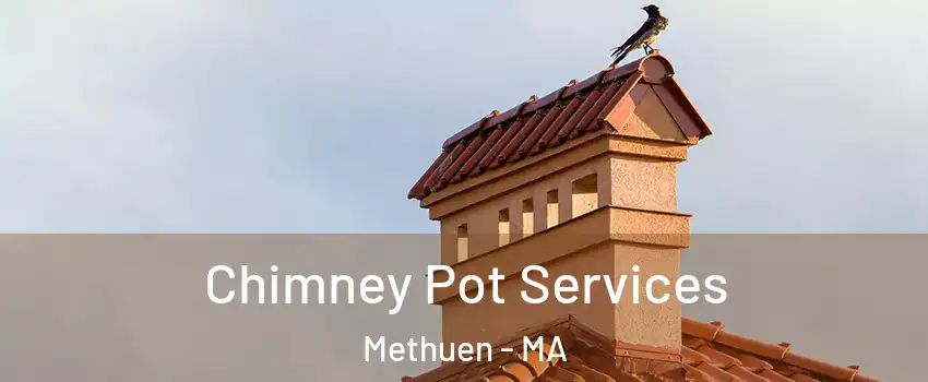  Chimney Pot Services Methuen - MA