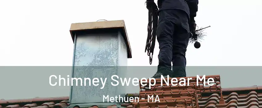  Chimney Sweep Near Me Methuen - MA