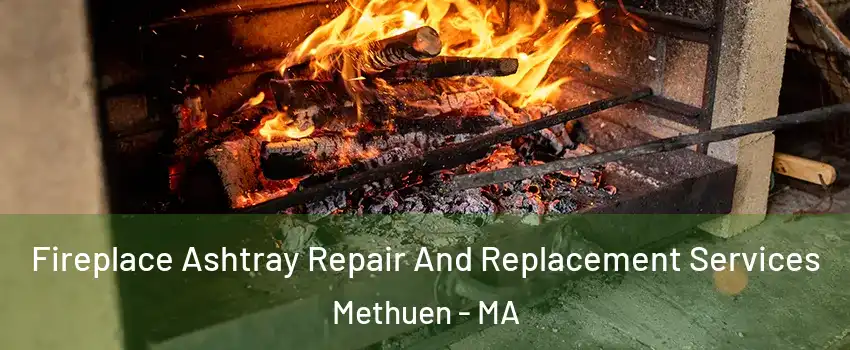  Fireplace Ashtray Repair And Replacement Services Methuen - MA