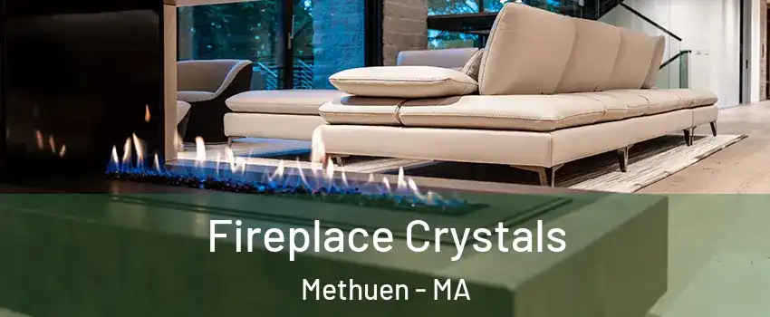  Fireplace Crystals Methuen - MA