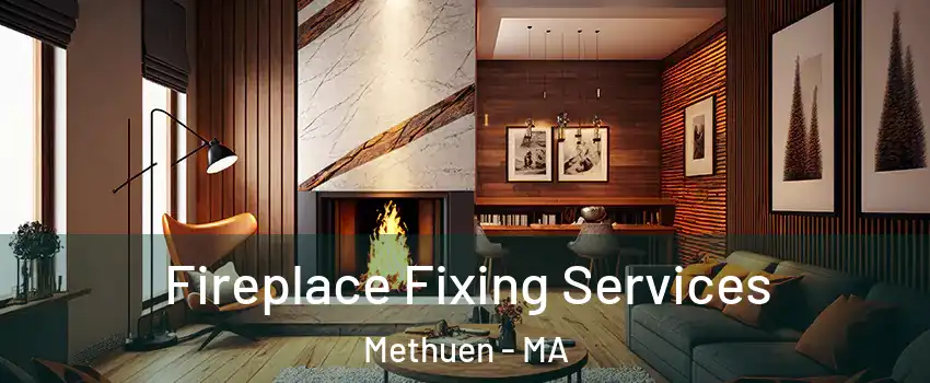  Fireplace Fixing Services Methuen - MA
