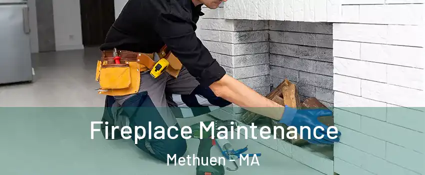  Fireplace Maintenance Methuen - MA