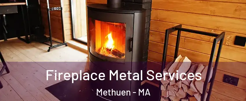  Fireplace Metal Services Methuen - MA