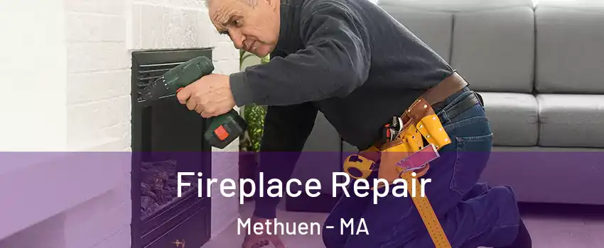  Fireplace Repair Methuen - MA