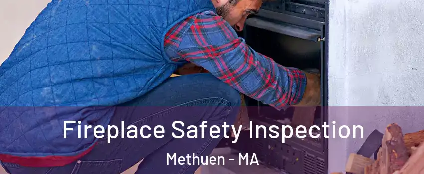  Fireplace Safety Inspection Methuen - MA
