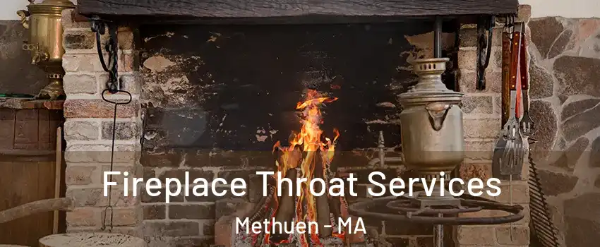  Fireplace Throat Services Methuen - MA