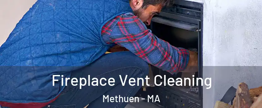  Fireplace Vent Cleaning Methuen - MA