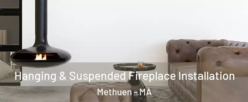  Hanging & Suspended Fireplace Installation Methuen - MA
