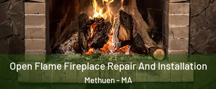  Open Flame Fireplace Repair And Installation Methuen - MA